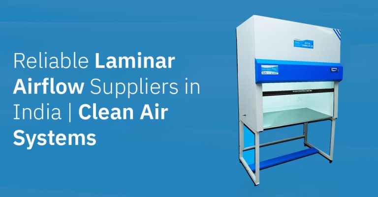 Reliable Laminar Airflow Suppliers in India