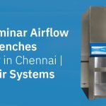 Best Laminar Airflow Clean Benches Provider in Chennai